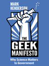 The Geek Manifesto (eBook): Why Science Matters to Government (mini ebook)